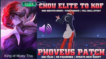 Chou Elite to KOF Script | High Scratch Sound, Fixed Passive | Mobile Legends
