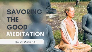 Ep. 98: Savoring the Good: A Short Meditation With Dr. Diana Hill Ep. 98: Savoring the Good: A Short Meditation With Dr. Diana Hill