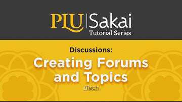 Sakai Discussions: Creating & Managing Discussions