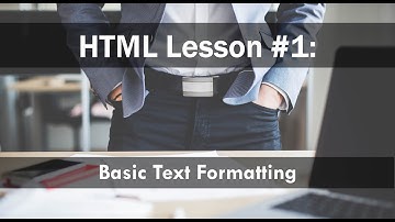 HTML Lesson 1: Basic Text Formatting