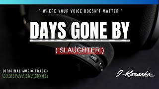 Days Gone By (SLAUGHTER) Karaoke Lyrics🎤