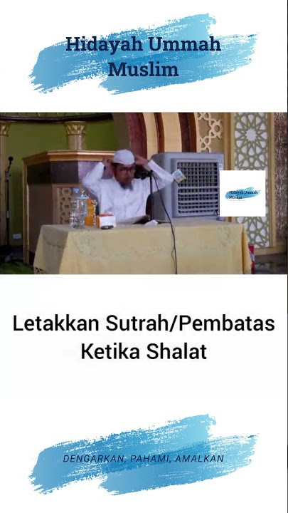 Letakkan Sutrah/Pembatas Ketika Shalat
