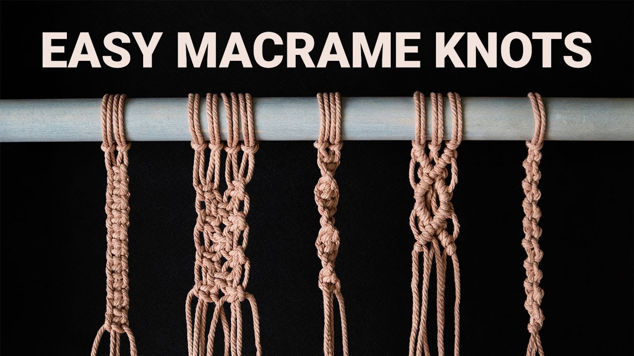 Step-By-Step Guide: 6 Basic Macrame Knots for Beginners