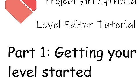Project Arrhythmia level editor tutorial #1 | Getting your level started | PaRaDoX
