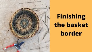 Basket Weaving Tutorial Finishing A Willow Basket Top Border 4 Behind 2