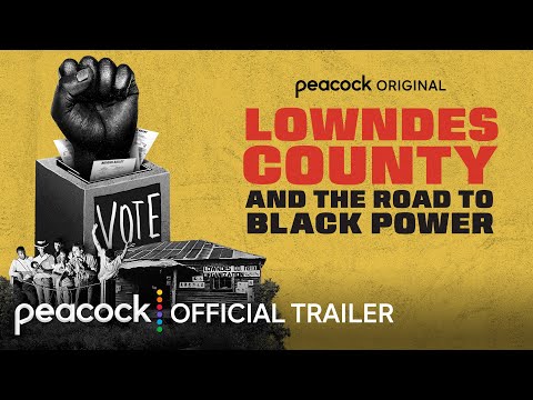 Lowndes County and the Road to Black Power | Official Trailer | Peacock Original