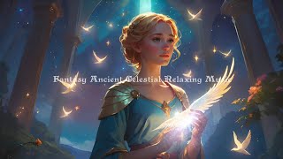 Ancient Celestial Fantasy Relaxing Music | Ethereal Choir, Piano, Cello | Sleep, Meditation, Read by Atmospherious 1,017 views 1 month ago 2 hours, 7 minutes