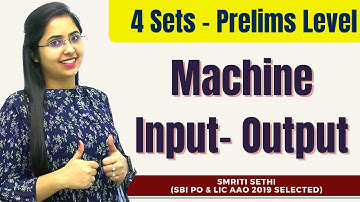 4 Sets-Prelims Level | Machine Input-Output | Free Complete Reasoning Course| Smriti Sethi| IBPS/SBI