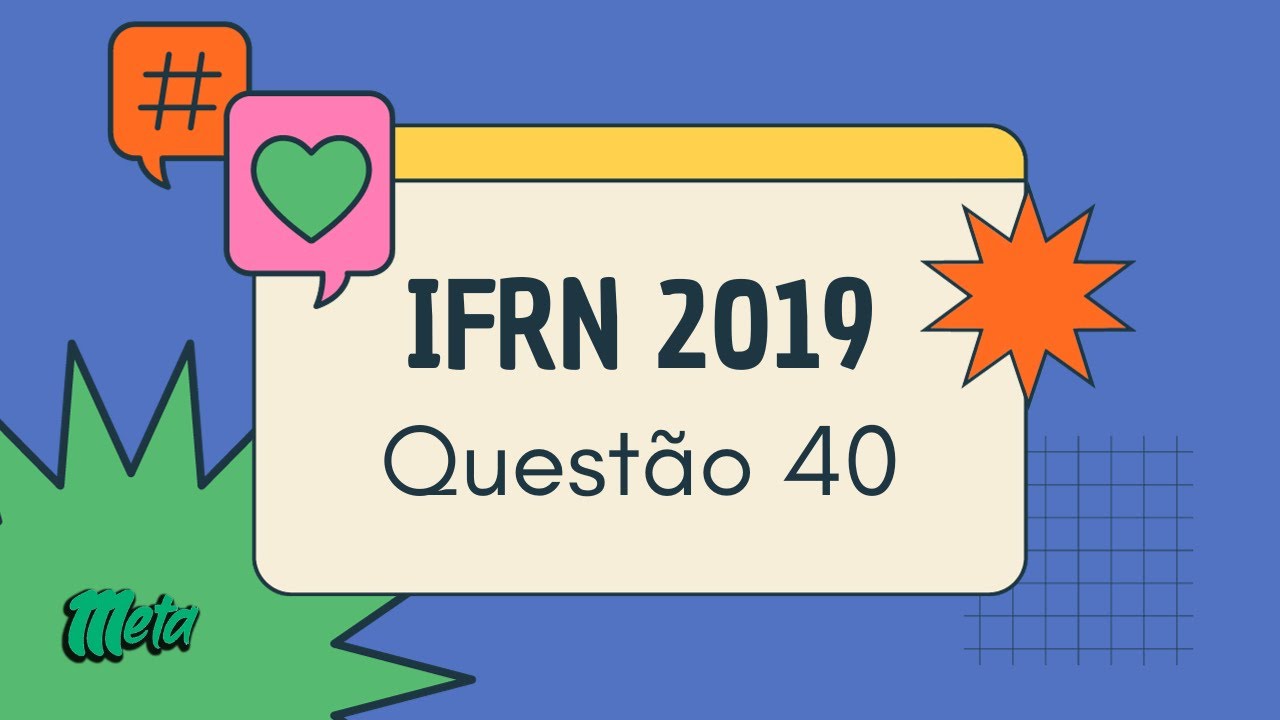 IFRN 2019 - QUESTÃO 40 