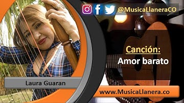 Amor barato - Laura Guaran / Música Llanera