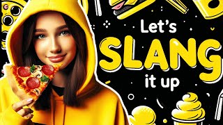 Learn The Most Common Food Related Slang with examples and conversations| Let's slang it up 03