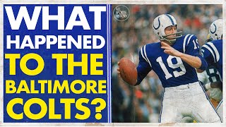 WHAT HAPPENED TO THE BALTIMORE COLTS? // RELOCATED: A SUPER QUICK HISTORY OF THE BALTIMORE COLTS