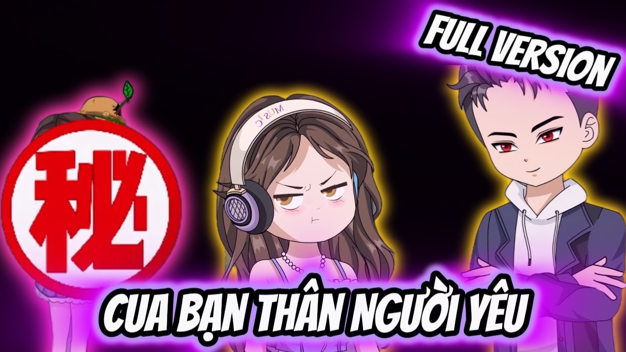 Full Version | Cua Bạn Thân Người Yêu