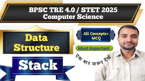 Data Structure | Stack in One Video | BPSC TRE 4.0 & STET 2025 | Concepts+ MCQ #codingsharma