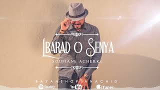 Jibou l'Barad o Senya - Soufiane ACHERKI (New Single)