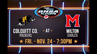 Colquitt County at Milton GHSA Quarterfinal Playoff Game