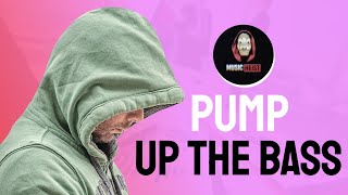 Pump Up The Bass - Music Heist