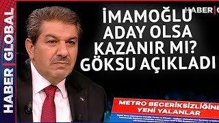 İmamoğlu Aday Olsa Kazanır Mı? Tevfik Göksu Araştırma Sonuçlarını Açıkladı