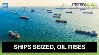 Iran Seizes Vessels in Strait of Hormuz | Ships Attacked, Oil Prices Rise