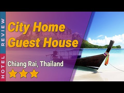 City Home Guest House hotel review | Hotels in Chiang Rai | Thailand Hotels