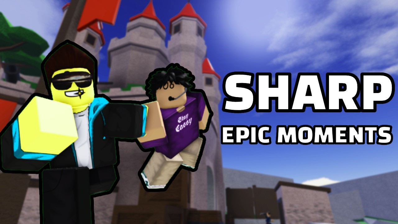 EPIC MOMENTS IN SHARP ROBLOX!
