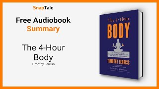 The 4-Hour Body by Timothy Ferriss: 9 Minute Summary