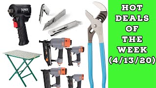 Hot & Spicy Tool Deals of the Week! (4/13/20 #DoTDotW)