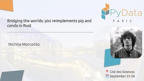 Nichita Morcotilo - Bridging the worlds: pixi reimplements pip and conda in Rust