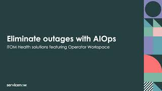 Demo - ITOM - Eliminate Outages with AIOps