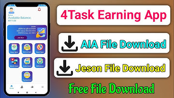 2022 New Aia File Free Download  4Task Earning App Aia File Free