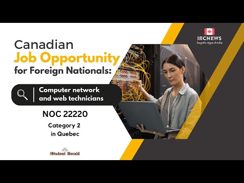 Canadian Job Opportunity for Foreign Nationals: NOC 22220,  Computer network and web technicians