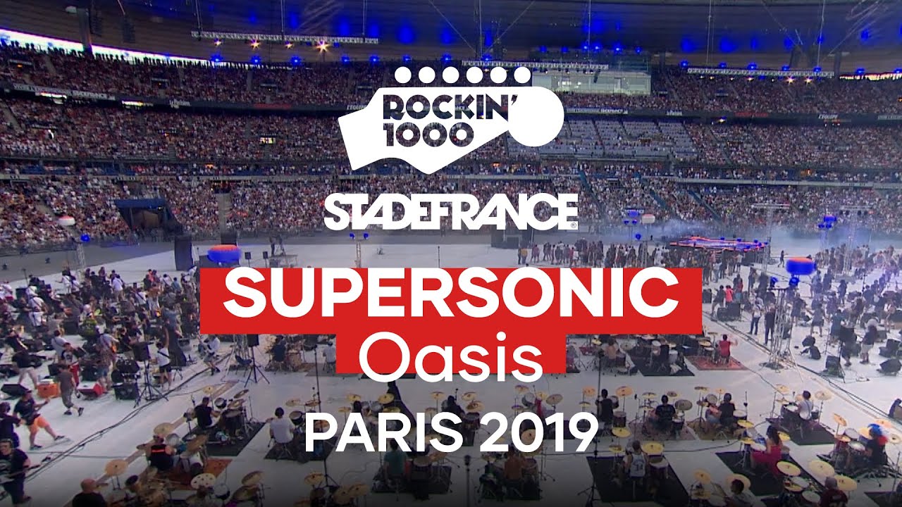 Supersonic - Oasis | Rockin'1000 at Stade De France, Paris 2019 Supersonic - Oasis | Rockin'1000 at Stade De France, Paris 2019