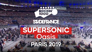 Supersonic  Oasis | Rockin'1000 at Stade De France, Paris 2019