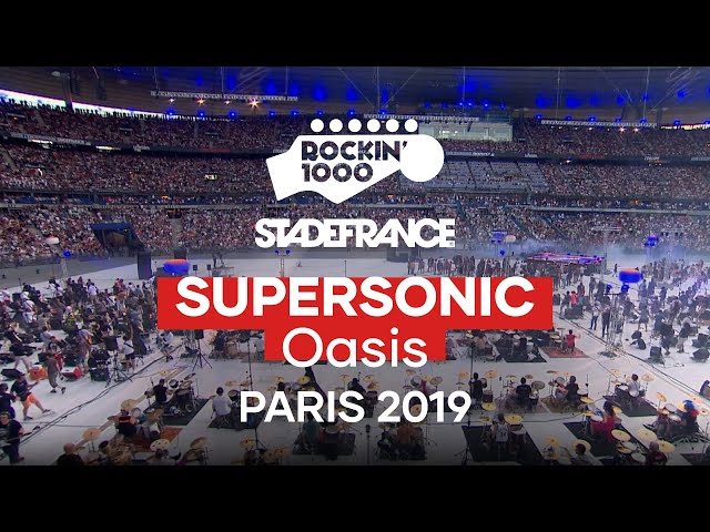 Supersonic - Oasis | Rockin'1000 at Stade De France, Paris 2019 class=