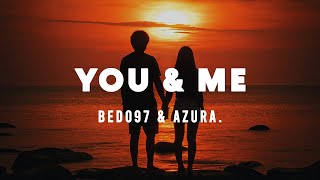 BEDO97 - You & Me (Ft. AZURA.) Resimi