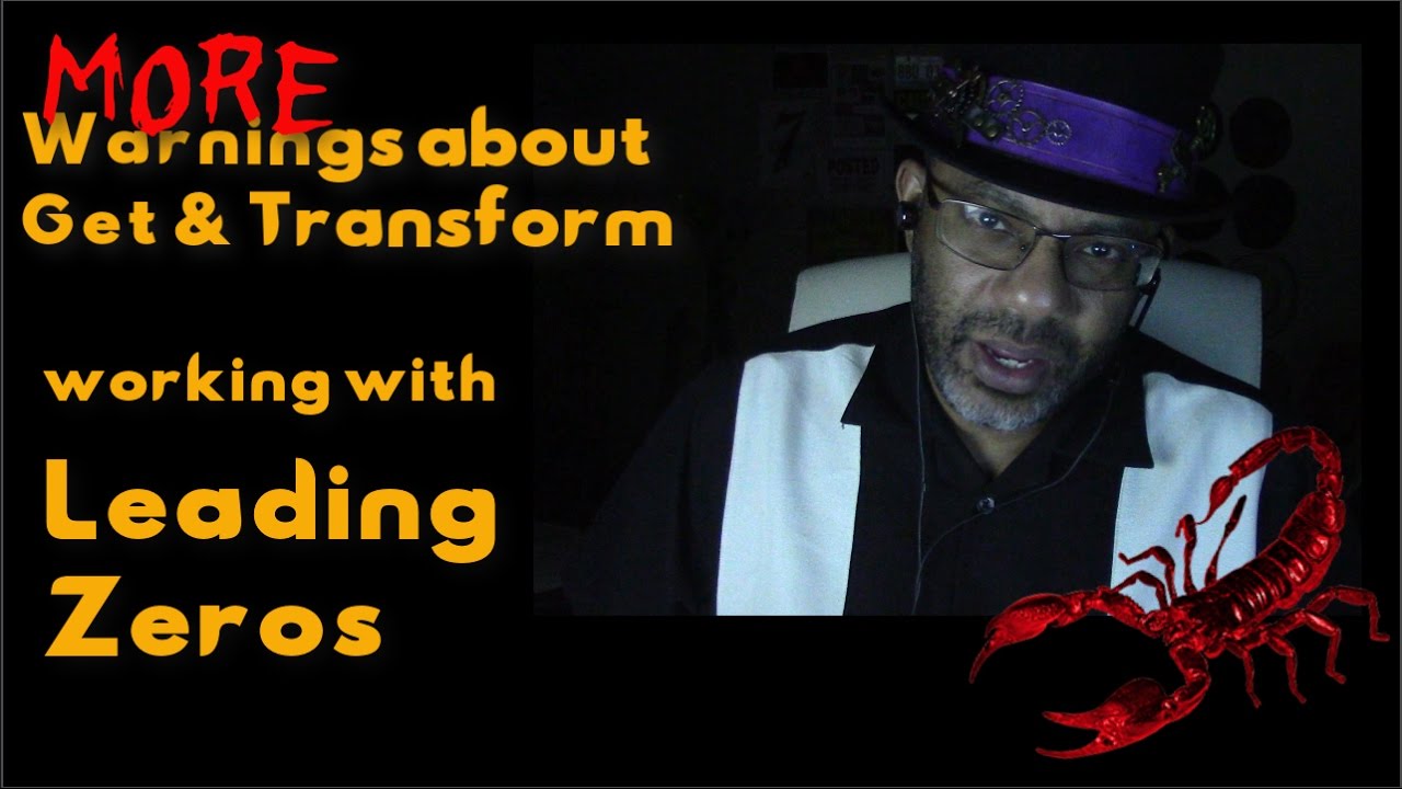 Excel's Get and Transform: Handling Leading Zeros and a Little M-Code