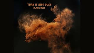 Black Wolf - Turn It Into Dust (Official Audio) | D&B/Drum & Bass/Bass Music 🔥🔊