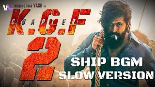 KGF - Bhul Karke Bhul Karna Nahi | Ship BGM | Use Headphone🎧