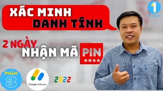 Xác Minh Danh Tính Google Adsense | Youtube 2023 | 2 Ngày Nhận Mã Pin | 1BUSINESS