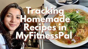How to Track Homemade Recipes in MyFitnessPal