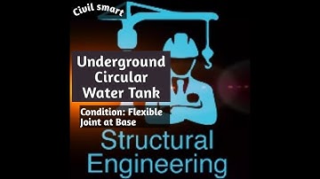 CIRCULAR WATER TANK DESIGN (UNDER GROUND)- BY CIVIL SMART