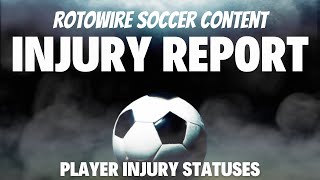 RotoWire Soccer Content: Injuries & Suspensions