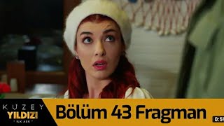 Kuzey Yıldızı İlk Aşk 43. Bölüm 1. Fragman