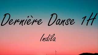 Indila - Dernière Danse 1H (slowed   reverb)