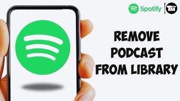 How to Delete Podcasts From Spotify on iPhone Library (2024)