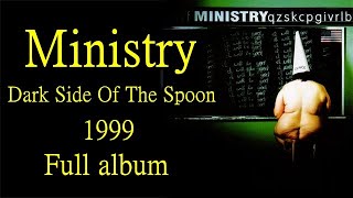 M̤in̤ist̤ry - D̤ar̤k S̤ide Of The S̤poon 1999 Full album