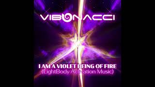 I AM a Violet Being of FIRE - LightBody Activation Music (Single)