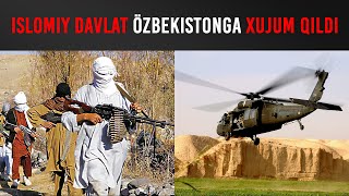 Islomiy Davlat Özbekistonga xujum qildi