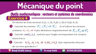 Outils mathématiques  vecteurs et systèmes de coordonnées exercice 4