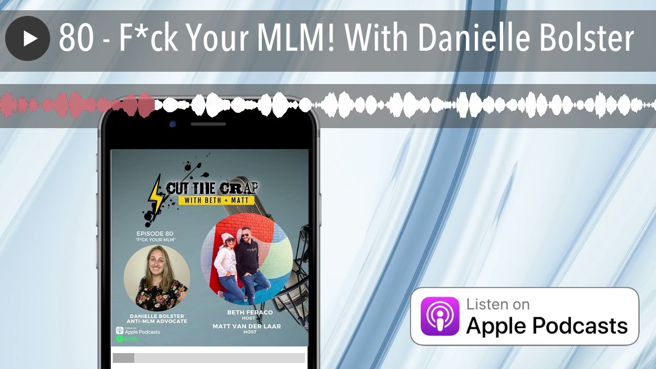 80 - F*ck Your MLM! With Danielle Bolster